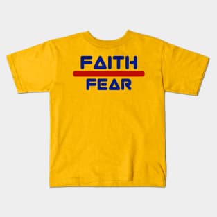 Faith over fear Kids T-Shirt